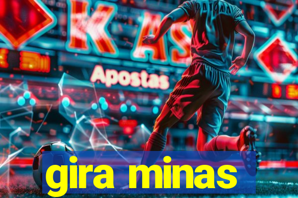 gira minas